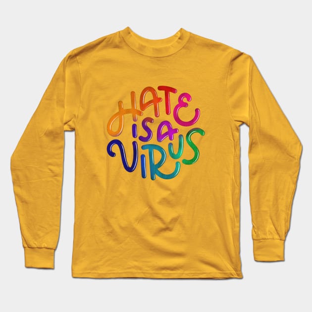 Hate is a Virus (Rainbow) Long Sleeve T-Shirt by mildlyeclectic